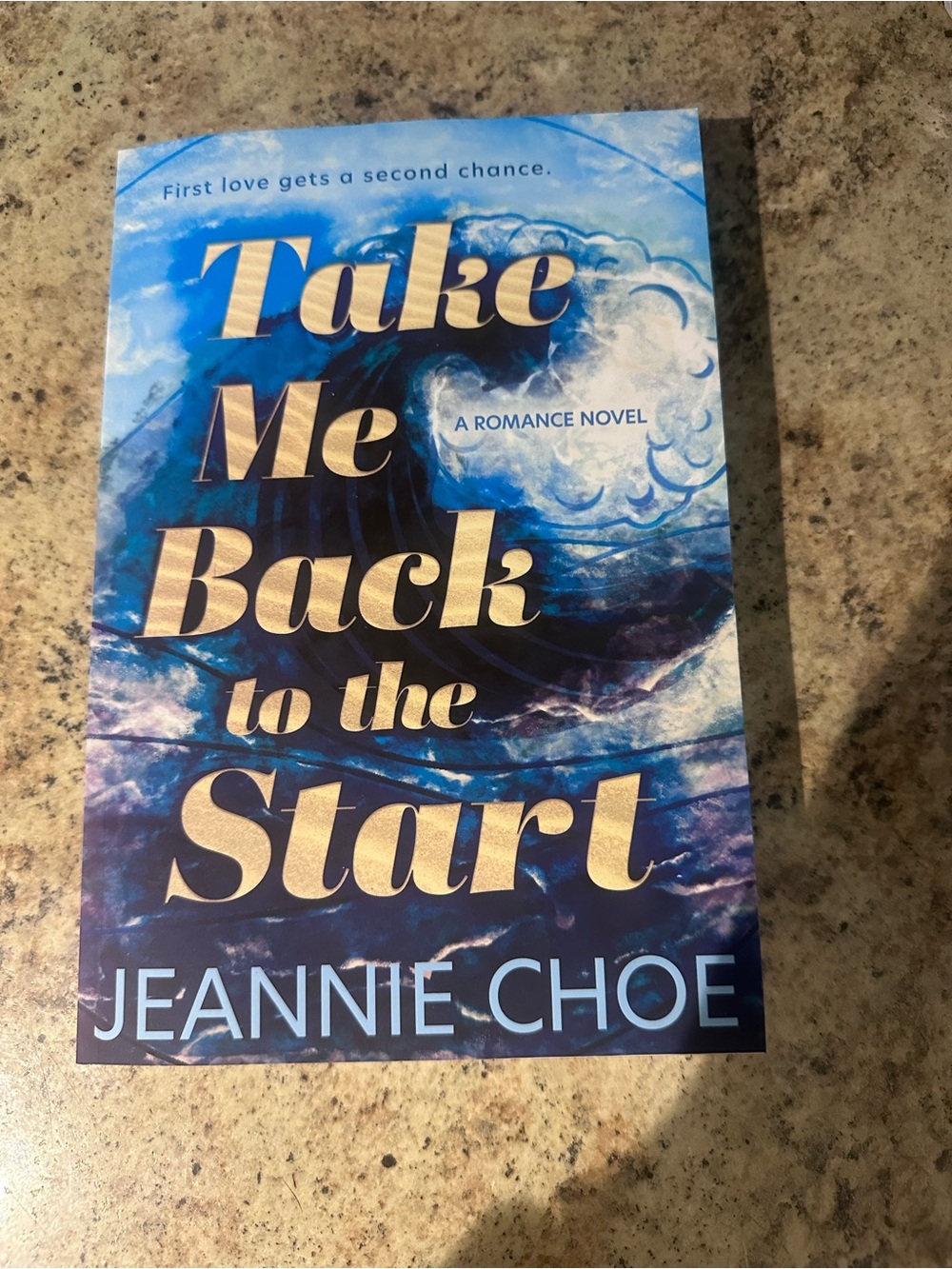 Take Me Back to the Start Jeannie Choe Romance Novel Second Chance Love Book